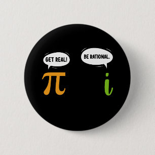 Wees Reëel Wees Rationeel Grappige Wiskunde Pi Dag Ronde Button 5,7 Cm
