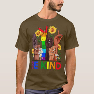 Wees Sind Sign Language LGBT BLM Sunflower Kindnes T-shirt