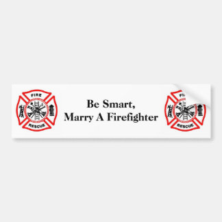 Wees slim, marry a Firefighter Bumpersticker
