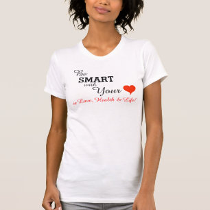 Wees slim met je hart in het liefdesleven t-shirt