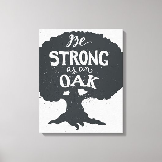 Wees sterk als eikel canvas afdruk (Voorkant)