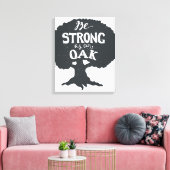 Wees sterk als eikel canvas afdruk (Insitu (Woonkamer))