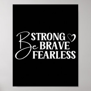 Wees Sterk Dapper En Onbevreesd Motiverende Spreuk Poster