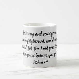 Wees sterk en moedig Joshua 1:9 Bijbelversie Koffiemok