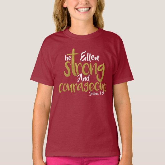 Wees sterk en moedig Joshua 1:9, naam T-Shirt (Voorkant)