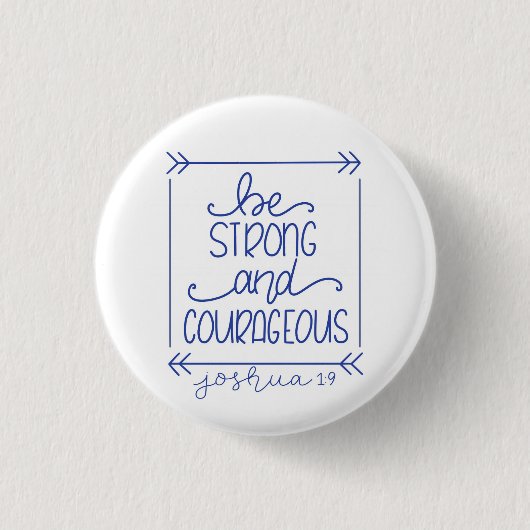 Wees sterk en moedig Pin Ronde Button 3,2 Cm (Voorkant)