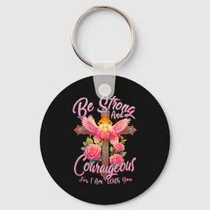 Wees sterk en moedig want ik ben met u Engel W Sleutelhanger