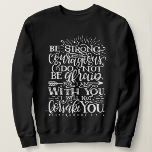 Wees Sterk & Moedig Bijbelvers Crewneck Trui
