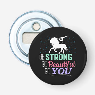 Wees Sterk Mooi Jij - Turnen Eenhoorn Button Flesopener