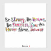 Wees sterk, wees moedig sticker (Vel)