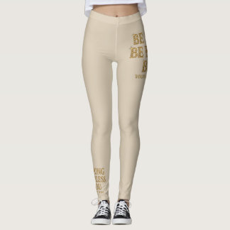Wees Sterk Wees Onbevreesd Wees Jijzelf - Motivere Leggings