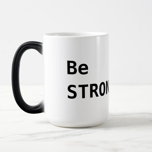 Wees STERK zwart-wit koffie Magische Mok (Links)