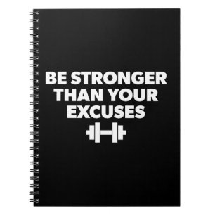 Wees sterker dan je excuses - Workout Motivatie Notitieboek