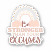 "Wees sterker dan..." Op maat gesneden Vinyl Stick Sticker (Voorkant)