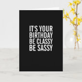 Wees stijlvol, wees brutaal... Grappige verjaardag Kaart (Gele Bloem)