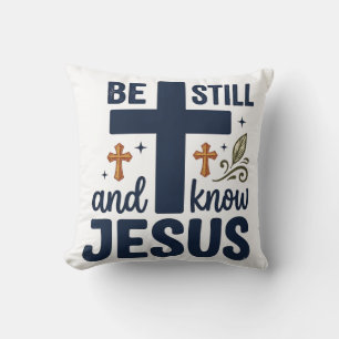 Wees stil en ken Jezus Christelijke typografie shi Kussen