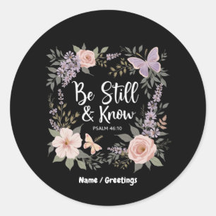 Wees stil en ken Love Faith Christelijk Design Ronde Sticker