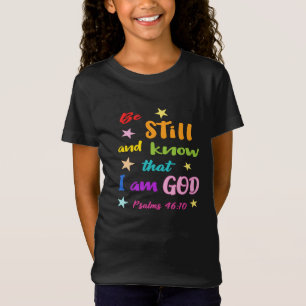 Wees stil en weet dat ik God ben Bijbelvers T-Shir T-shirt