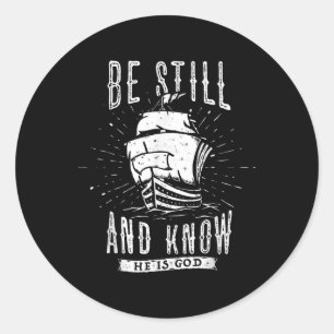Wees stil en weet dat ik God ben Christelijk bi Ronde Sticker