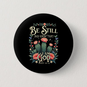 Wees-stil En Weet Dat Ik-god Ben Christelijke Schr Ronde Button 5,7 Cm