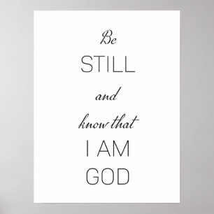 Wees stil en weet dat ik God ben Poster