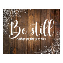 Wees stil en weet dat ik God ben