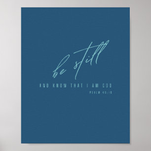 Wees stil en weet dat ik God ben. POSTER & PRINTS