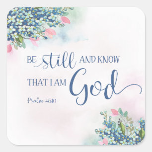 Wees stil en weet dat ik God ben, PS 46:10 Vierkante Sticker