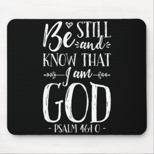 Wees stil en weet dat ik God ben Psalm 46_10 Jezus Muismat