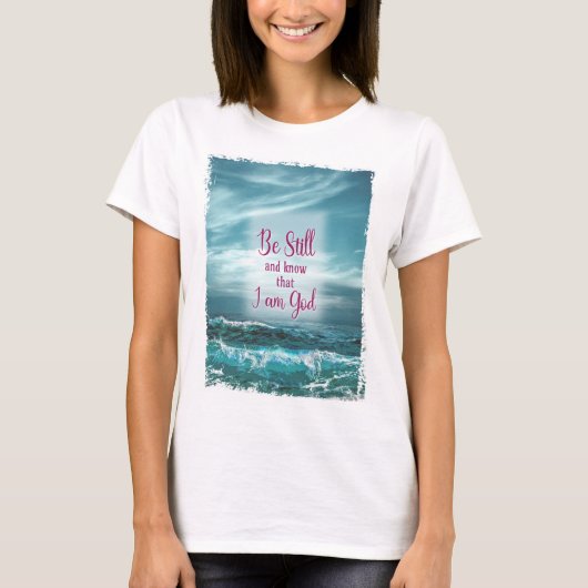 Wees stil en weet dat ik God ben T-shirt (Voorkant)