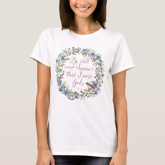 Wees stil en weet dat ik God ben T-shirt (Voorkant)