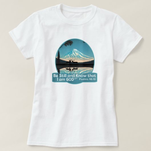 Wees stil en weet dat ik God Bijbelse Verse ben T-shirt (Design voorkant)