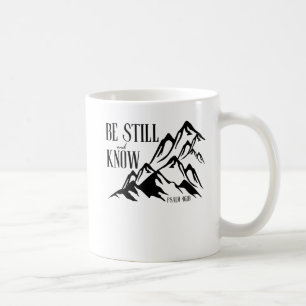 Wees stil en weet – Psalm 46:10 Koffiemok