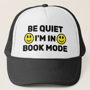 Wees Stil - Ik Ben In Boek Modus™ Trucker Hoed Pet