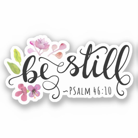 Wees stil - Psalm 46:10 Sticker (Voorkant)