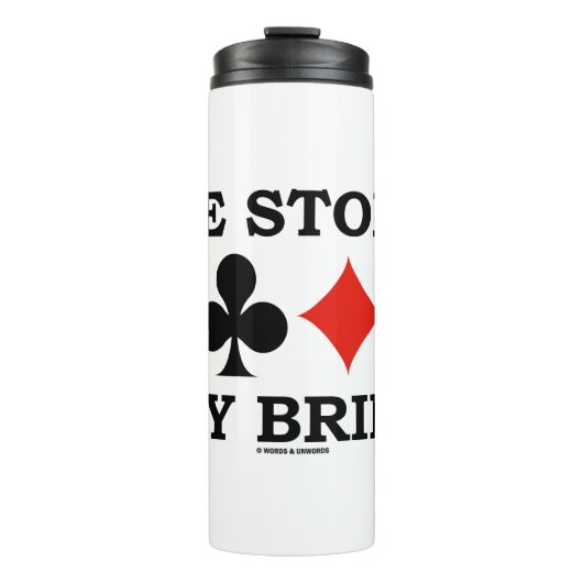 Wees Stoic Play Bridge Vier Kaarten Thermosbeker (Voorkant)