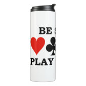 Wees Stoic Play Bridge Vier Kaarten Thermosbeker (Gedraaid links)