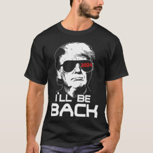 Wees terug Trump 2024 T-shirt