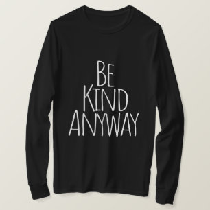 Wees toch aardig T-Shirt