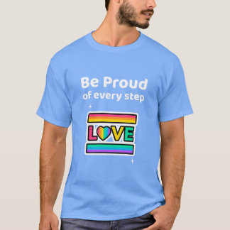 Wees trots op elke stap t-shirt