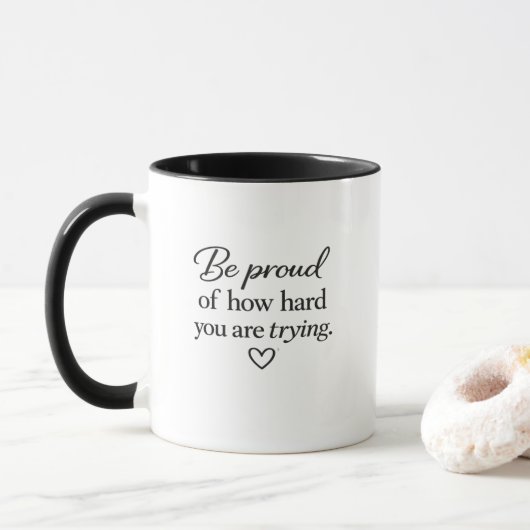Wees trots op hoe hard je je best doet mok (Met donut)