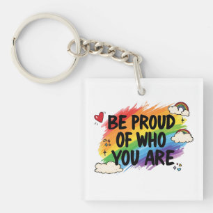 Wees trots op wie je bent Regenboog Citaat LGBTQ+ Sleutelhanger