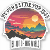 Wees uit deze wereld sticker (Voorkant)