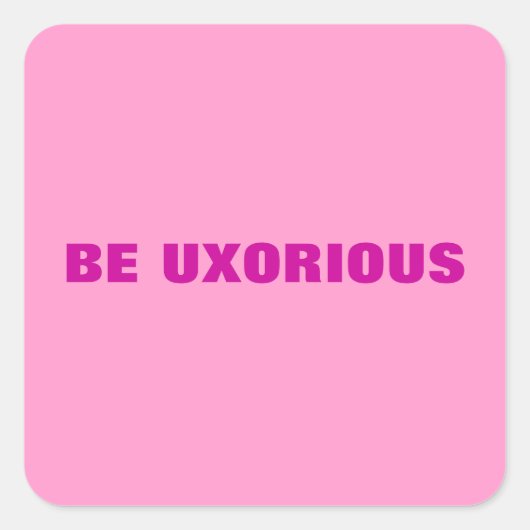 WEES UXORIOUS STICKER (Voorkant)