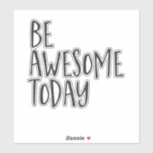 Wees vandaag Geweldige Inspirerend prijsbevorderin Sticker (Vel)