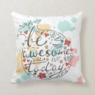 Wees vandaag Geweldige Kussen