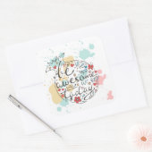 Wees vandaag Geweldige Vierkante Sticker (Envelop)