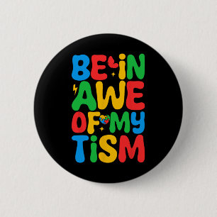 Wees verbaasd over mijn tisme Leuk Autisme Bewustz Ronde Button 5,7 Cm
