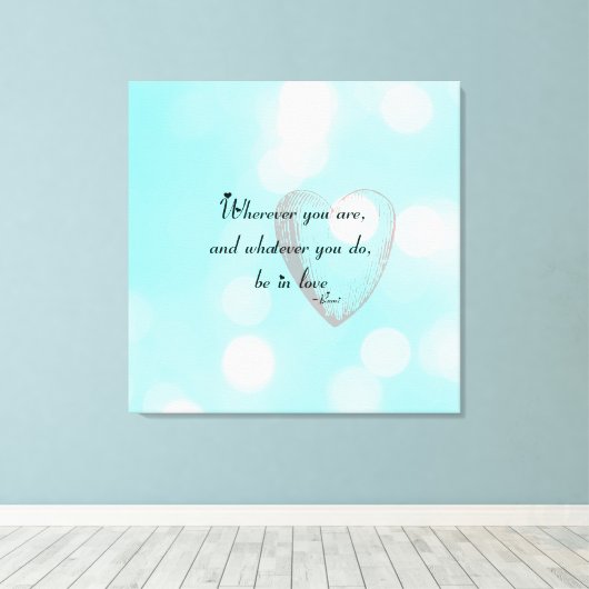 Wees verliefd op Rumi Canvas Afdruk (Insitu (Houten vloer))