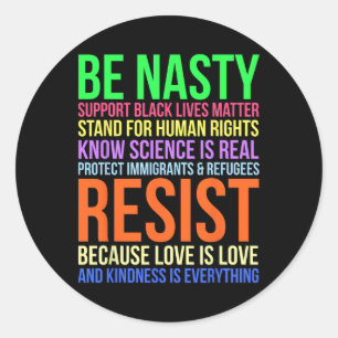 Wees vervelend, verzet LGBTQ mensenrechten wetensc Ronde Sticker